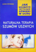 Naturalna terapia szumów usznych