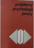 Problemy psychologii pracy