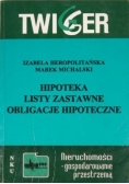 Hipoteka, listy zastawne, obligacje hipoteczne