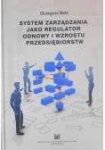 System zarządzania jako regulator odnowy i wzrostu przedsiębiorstw