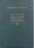 Dzieje kultury polskiej Tom III 1931 r.