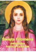 Święta Filomena patronka końca czasów
