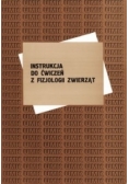 Instrukcja do ćwiczeń z fizjologii zwierząt