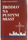 Delfieux   - Źródło na pustyni miast