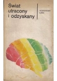 Świat utracony i odzyskany: historia pewnego zranienia