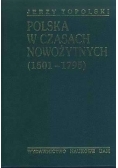 Polska w czasach nowożytnych. Od środkowoeuropejskiej potęgi do utraty niepodległości (1501-1795)