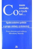 Co nam zostało z tych lat…
