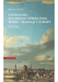 Literatura polskiego oświecenia wobec tradycji i Europy Studia,nowa