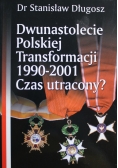 Dwunastoletnie Polskiej Transformacji