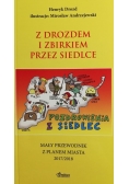 Z Drozdem i Zbirkiem przez Siedlce