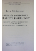 Ambroży Pampowski starosta Jagiellonów