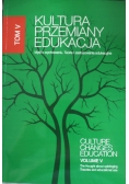 Kultura przemiany edukacja tom V