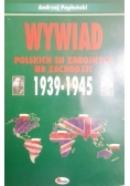Wywiad Polskich Sił Zbrojnych na Zachodzie 1939 1945