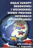 Kraje Europy Środkowej i Wschodniej wobec procesu integracji europejskiej