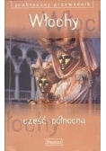 Praktyczny przewodnik. Włochy, część północna.