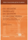 Od mediów przekazu do mediów uczestniczenia