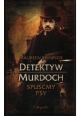 Detektyw Murdoch Spuśćmy psy