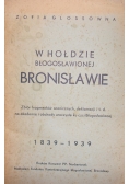 W hołdzie błogosławionej Bronisławie, 1939 r.