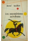 Un mysterieux acrobate