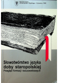 Słowotwórstwo języka doby staropolskiej