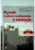 Rynek i kultura neoliberalna a edukacja