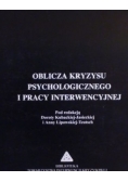 Oblicza kryzysu psychologicznego i pracy interwencyjnej
