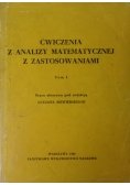 Ćwiczenia z analizy matematycznej z zastosowaniami, Tom I
