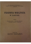Filozofia Wieczysta w Zarysie, Tom III, 1947 r.