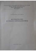 Muzykowanie w Polsce renesansowej