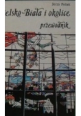 Bielsko- Biała i okolice, przewodnik