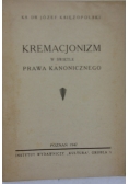 Kremacjonizm w świetle prawa kanonicznego 1947 r.