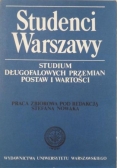 Studenci Warszawy. Studium długofalowych przemian postaw i wartości.