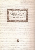 Polskie organy i muzyka organowa