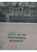 150 lat dąbrowskiej sztygarki