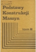 Podstawy konstrukcji maszyn, tom III