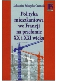 Polityka mieszkaniowa we Francji na przełomie XX i XXI wieku