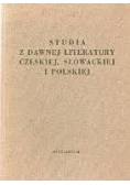 Studia z dawnej literatury czeskiej, słowackiej i polskiej