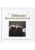 Dziecko błogosławieństwem