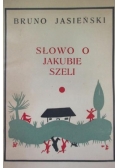 Słowo o Jakubie Szeli