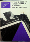 Studia z dziejów sztuki Polskiej w okresie Baroku i Rokoka