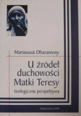 U źródeł duchowości Matki Teresy teologiczna perspektywa