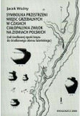 Symbolika przestrzeni miejsc grzebalnych