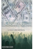 Ekonomia i polityka Wykład elementarny