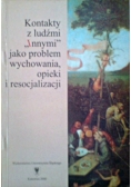 Kontakty z ludżmi innymi jako problem wychowania, opieki i resocjalizacji