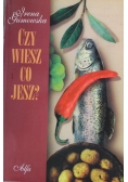 Czy wiesz co jesz