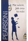 Nie wiem, jak ona to robi