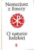 Nemezjusz z Emezy O naturze ludzkiej