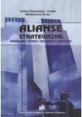 Alianse strategiczne: problemy i dylematy praktyki