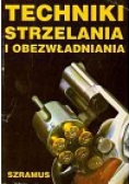 Techniki strzelania i obezwładniania