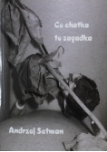 Co chatka to zagadka czyli nie ma my